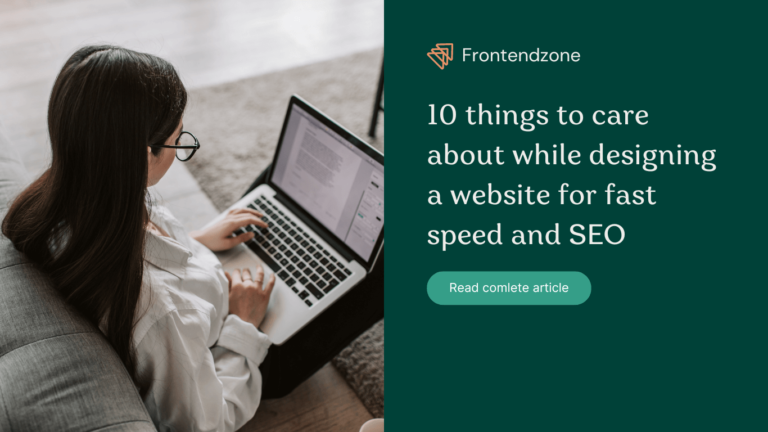 Top 10 Things to care about while design website for fast speed & SEO