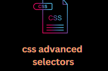 Top 10 Best CSS Selectors, every frontend developer must know
