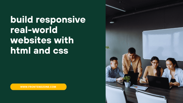 Build responsive real-world websites with HTML and CSS 