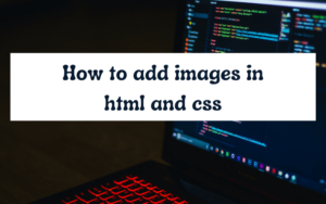 How to add the image in HTML?
